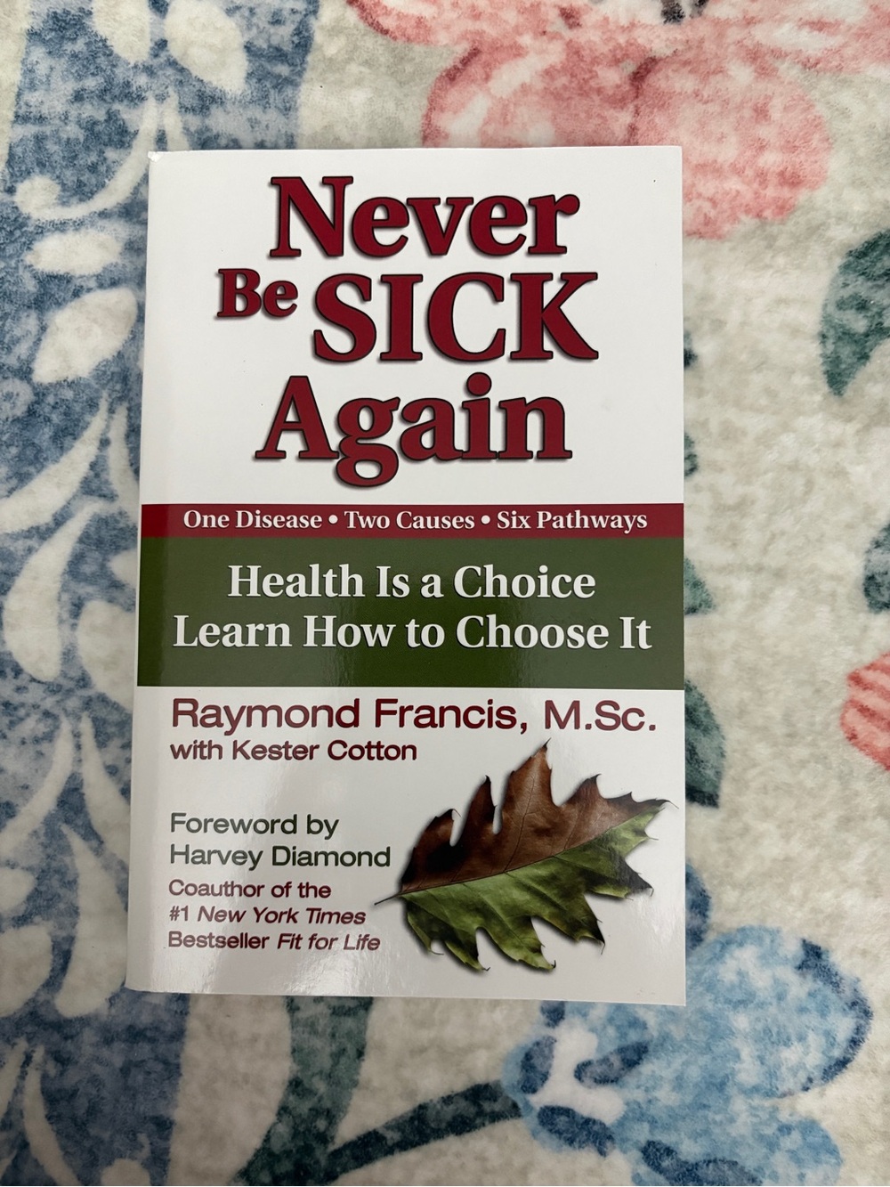 Never Be Sick Again - Health Is a Choice Paperback - White & Green